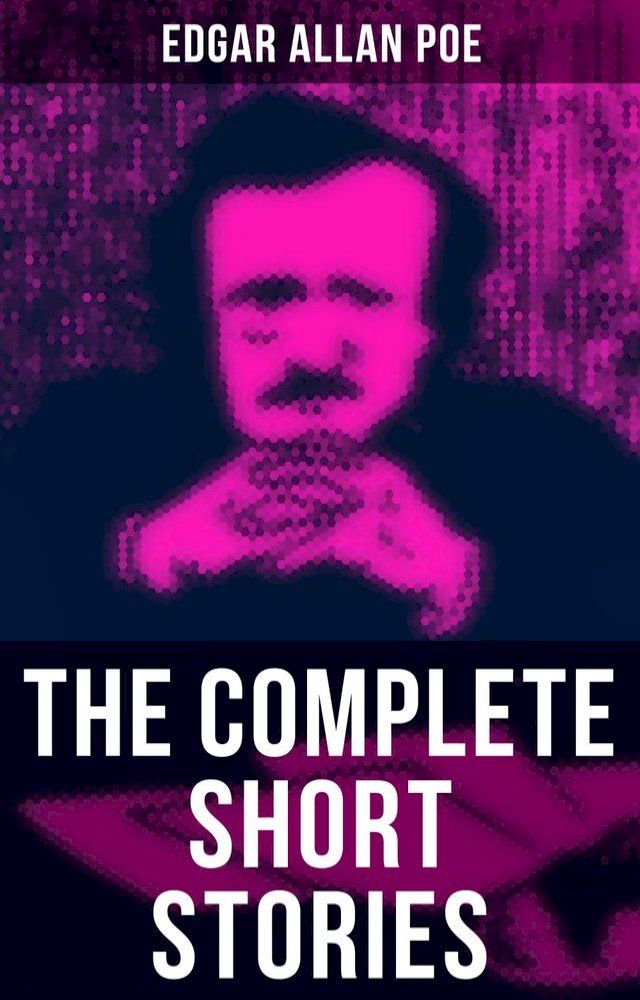  The Complete Short Stories of Edgar Allan Poe(Kobo/電子書)