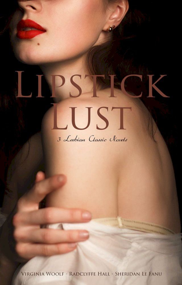  Lipstick Lust: 3 Lesbian Classic Novels(Kobo/電子書)