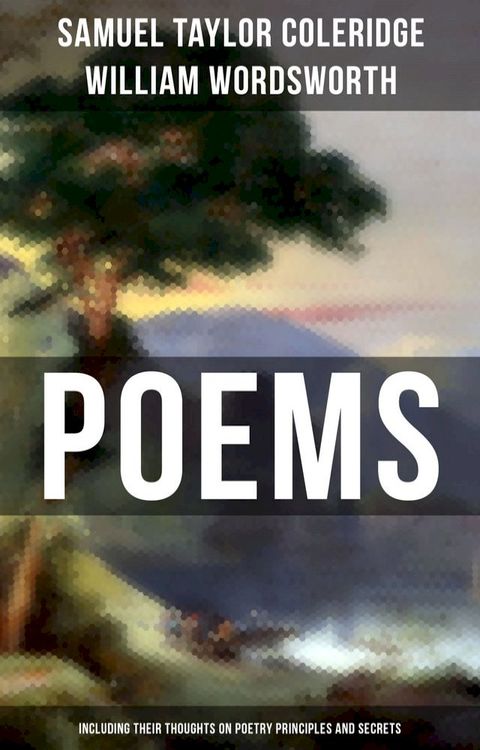 Poems by Samuel Taylor Coleridge and William Wordsworth(Kobo/電子書)