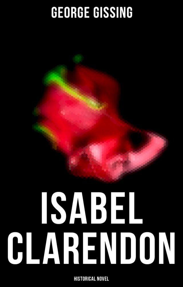  Isabel Clarendon (Historical Novel)(Kobo/電子書)