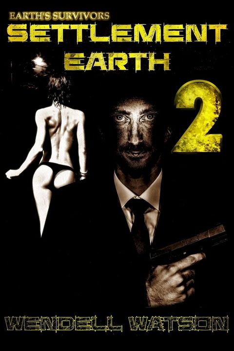 Earth's Survivors Settlement Earth: Book Two(Kobo/電子書)