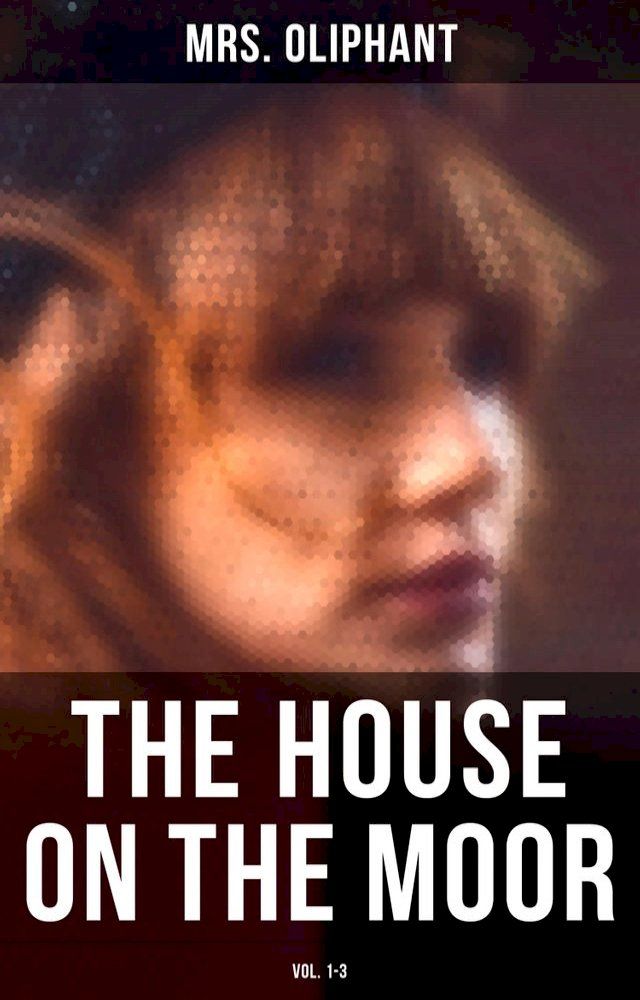  The House on the Moor (Vol. 1-3)(Kobo/電子書)