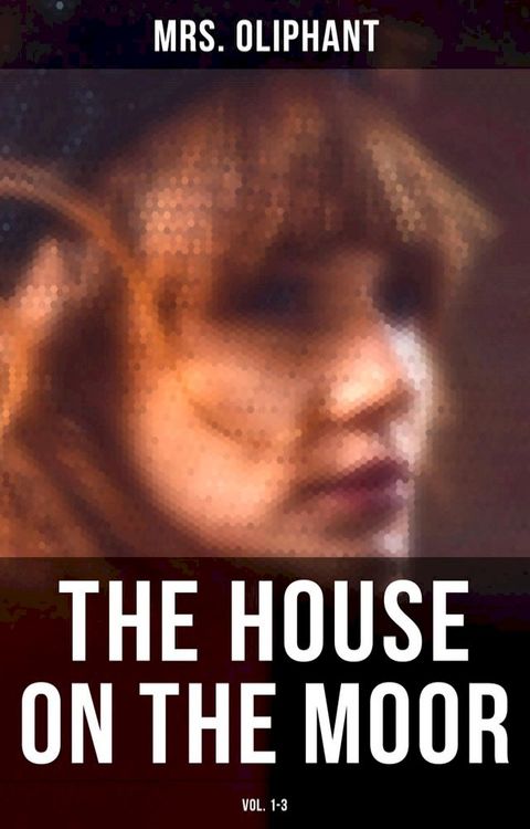 The House on the Moor (Vol. 1-3)(Kobo/電子書)