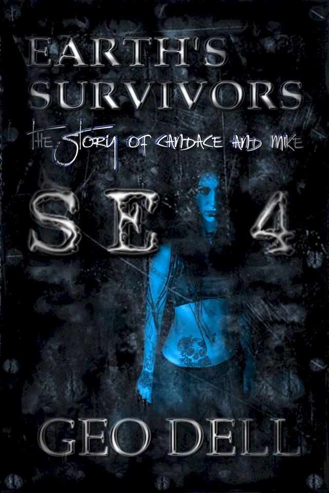  Earth's Survivors Se 4: The Story of Candace and Mike(Kobo/電子書)