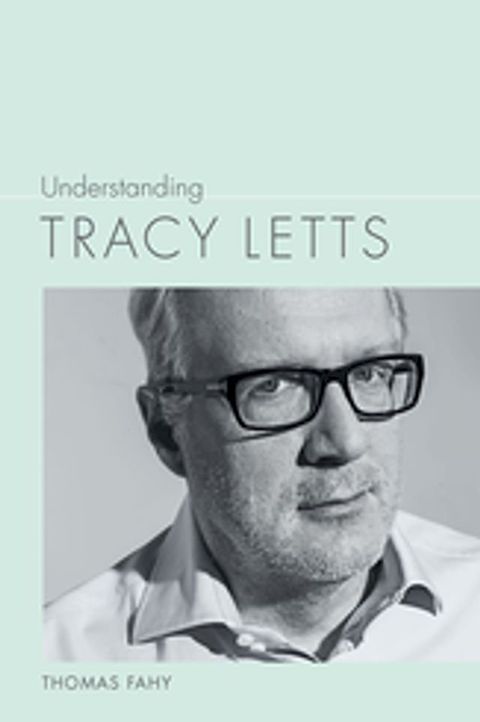 Understanding Tracy Letts(Kobo/電子書)