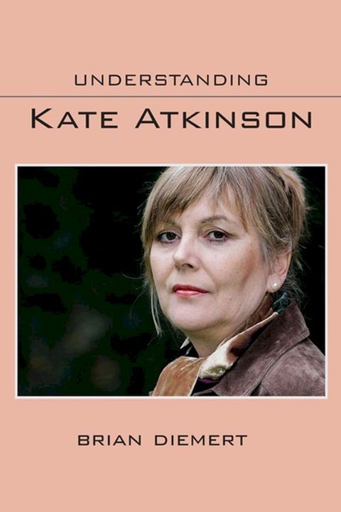 Understanding Kate Atkinson(Kobo/電子書)