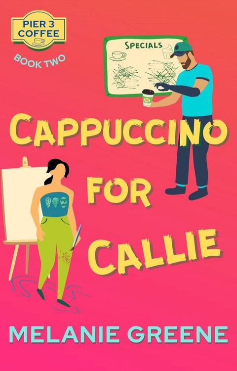 Cappuccino for Callie(Kobo/電子書)