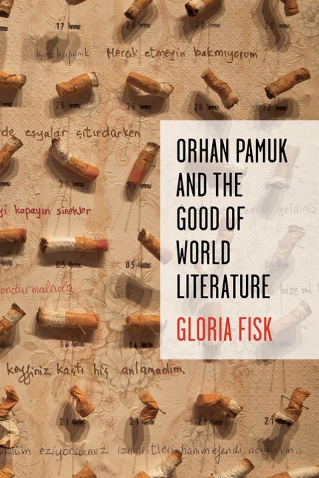  Orhan Pamuk and the Good of World Literature(Kobo/電子書)