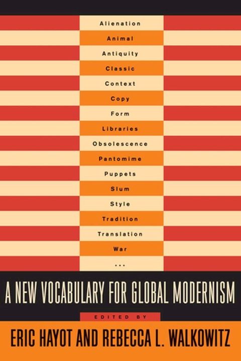 A New Vocabulary for Global Modernism(Kobo/電子書)