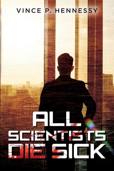 All Scientists Die Sick(Kobo/電子書)