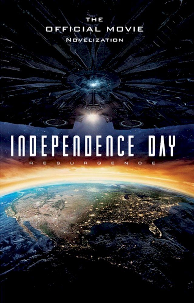  Independence Day Resurgence - The Official Movie Novelization(Kobo/電子書)