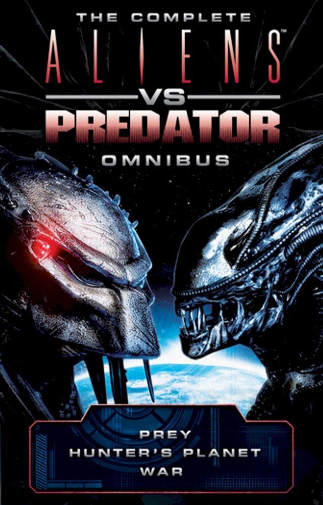  The Complete Aliens vs. Predator Omnibus(Kobo/電子書)