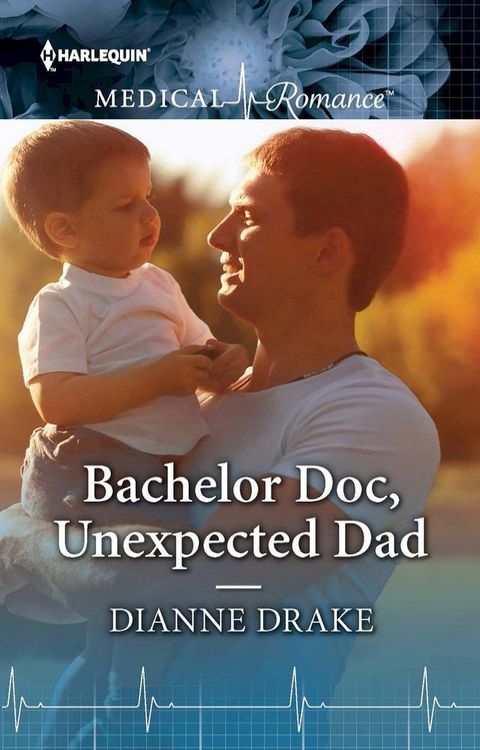 Bachelor Doc, Unexpected Dad(Kobo/電子書)