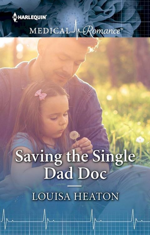 Saving the Single Dad Doc(Kobo/電子書)