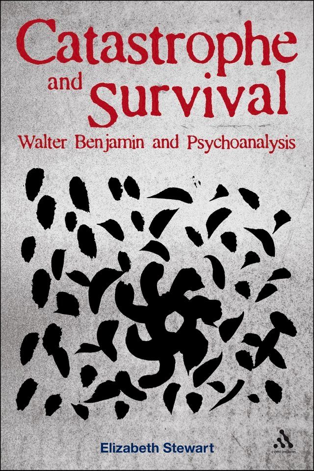  Catastrophe and Survival: Walter Benjamin and Psychoanalysis(Kobo/電子書)