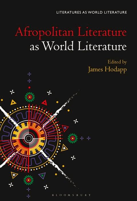 Afropolitan Literature as World Literature(Kobo/電子書)