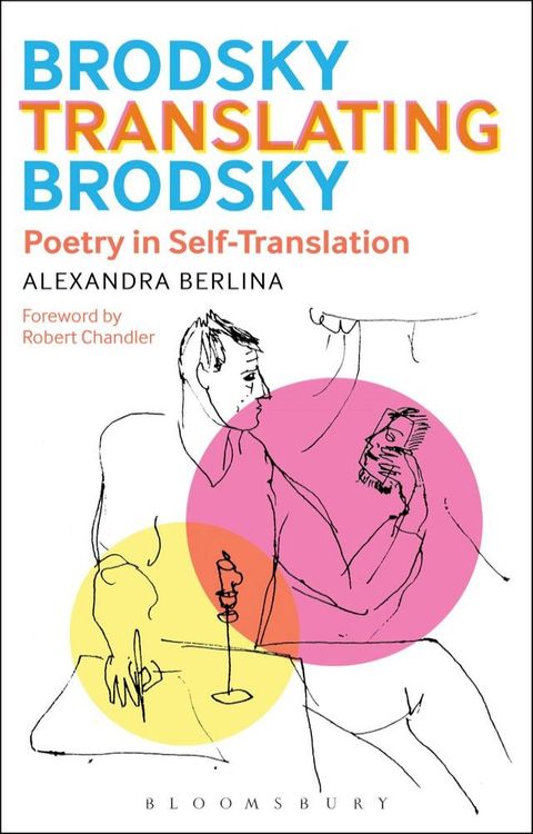 Brodsky Translating Brodsky: Poetry in Self-Translation(Kobo/電子書)