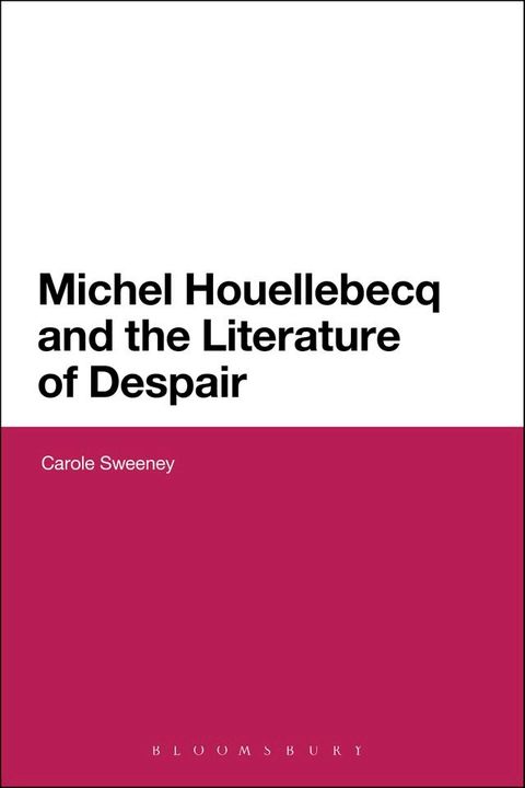 Michel Houellebecq and the Literature of Despair(Kobo/電子書)