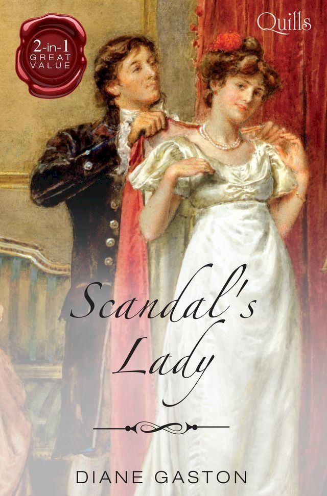  Quills - Scandal's Lady/Scandalising The Ton/Born To Scandal(Kobo/電子書)