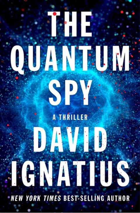 The Quantum Spy: A Thriller(Kobo/電子書)