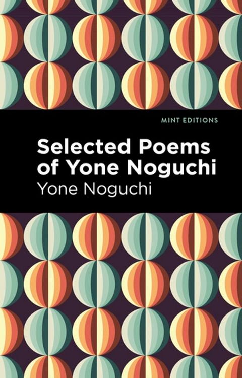 Selected Poems of Yone Noguchi(Kobo/電子書)