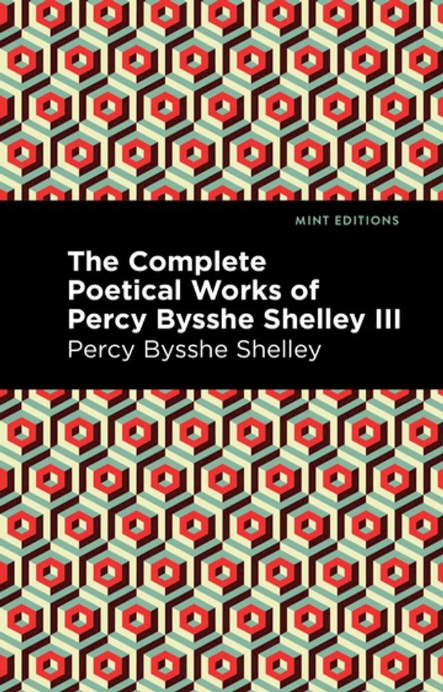  The Complete Poetical Works of Percy Bysshe Shelley Volume III(Kobo/電子書)