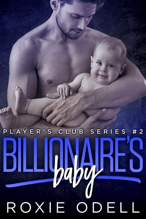 Billionaire's Baby Part #2(Kobo/電子書)