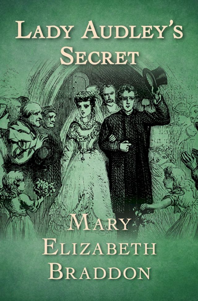  Lady Audley's Secret(Kobo/電子書)