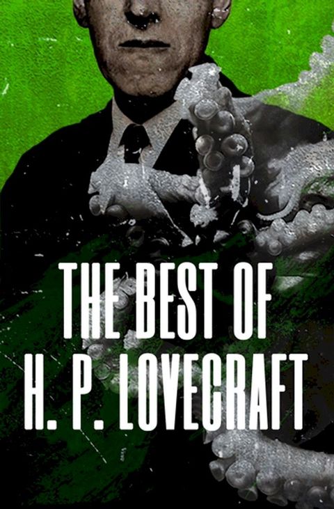 The Best of H. P. Lovecraft(Kobo/電子書)