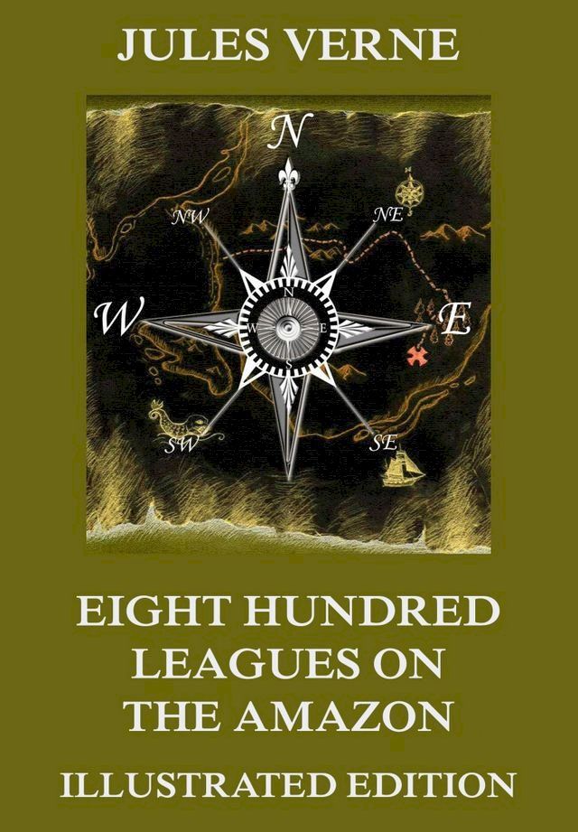  Eight Hundred Leagues on the Amazon(Kobo/電子書)