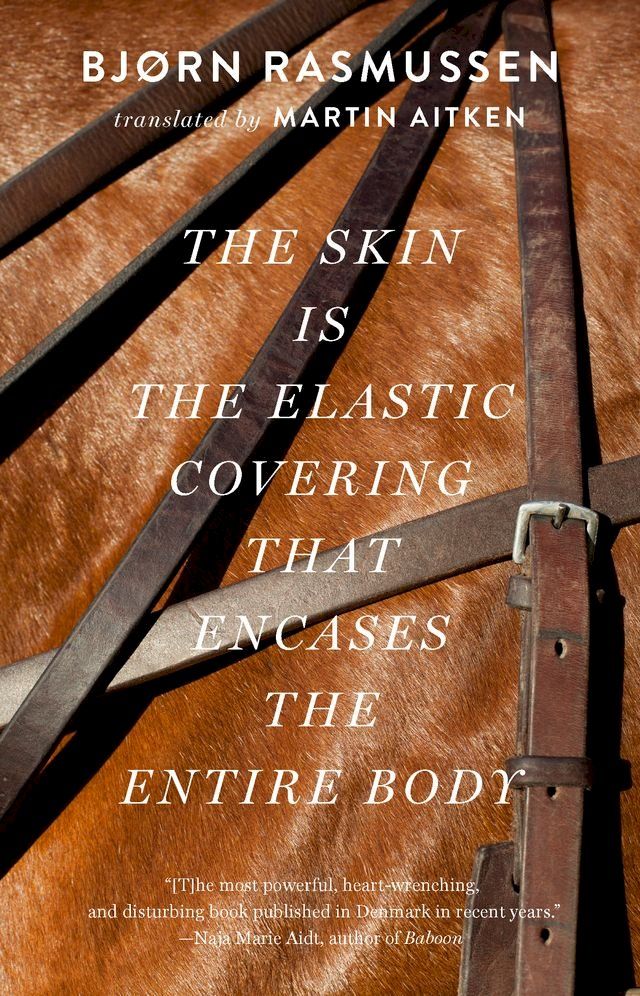  The Skin Is the Elastic Covering that Encases the Entire Body(Kobo/電子書)