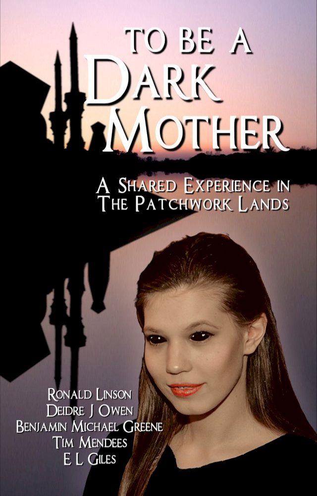  To Be a Dark Mother: A Shared Experience in the Patchwork Lands(Kobo/電子書)