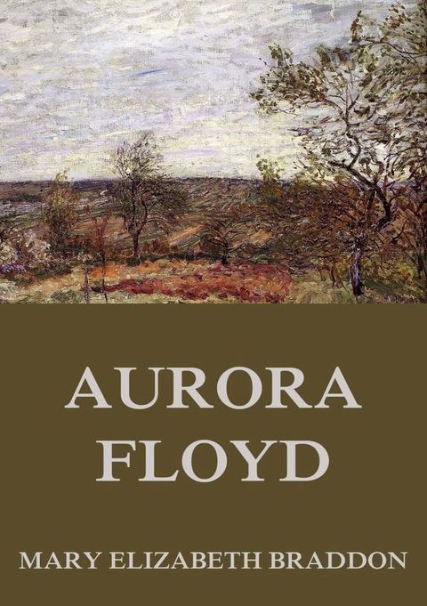 Aurora Floyd(Kobo/電子書)