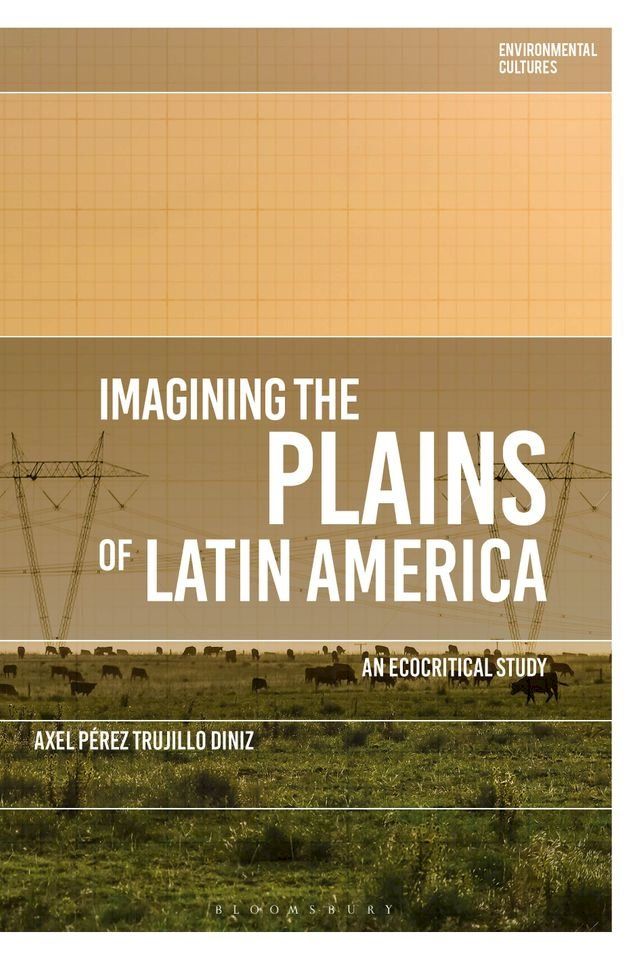  Imagining the Plains of Latin America(Kobo/電子書)