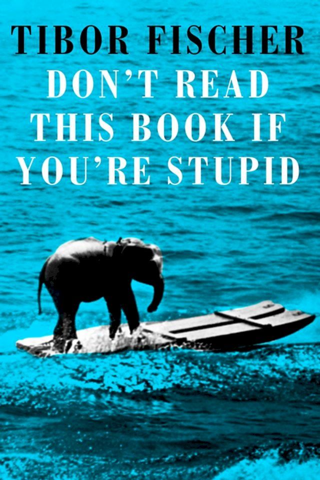  Don't Read This Book If You're Stupid(Kobo/電子書)