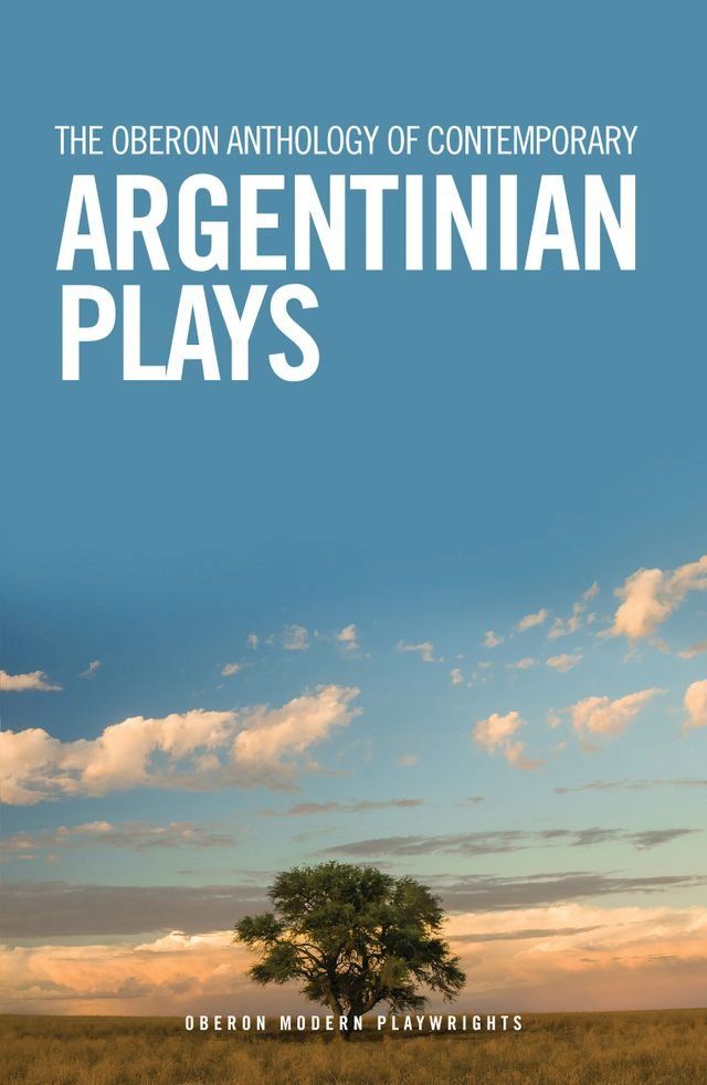  The Oberon Anthology of Contemporary Argentinian Plays(Kobo/電子書)