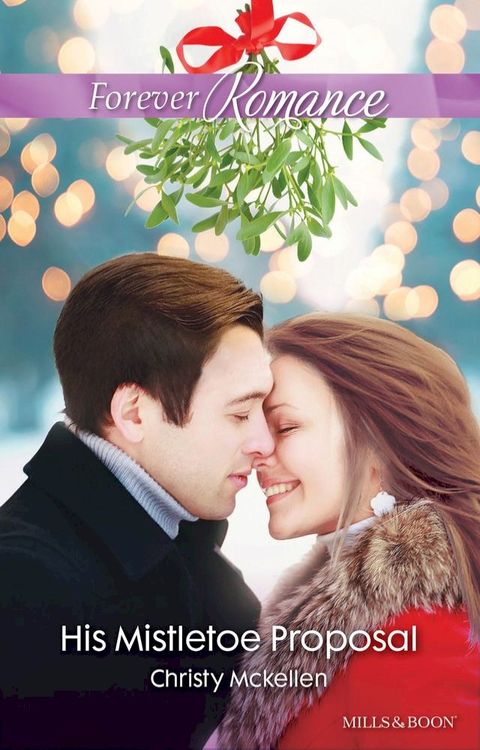 His Mistletoe Proposal(Kobo/電子書)