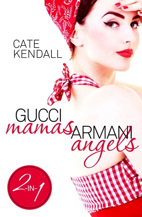 Gucci Mamas, Armani Angels(Kobo/電子書)