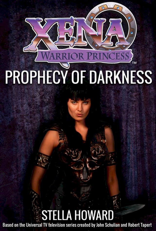  Xena Warrior Princess: Prophecy of Darkness(Kobo/電子書)