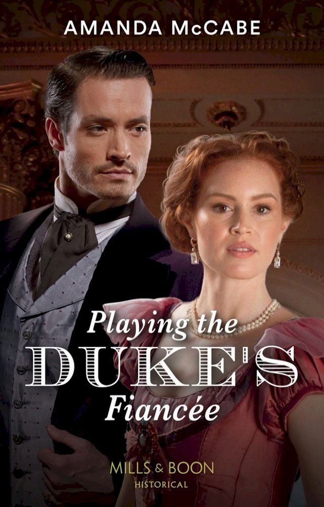  Playing The Duke's Fiancée (Dollar Duchesses, Book 2) (Mills & Boon Historical)(Kobo/電子書)