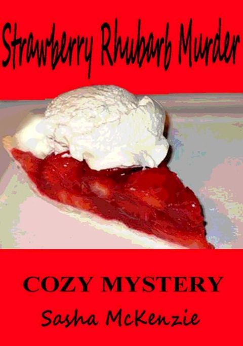 Strawberry Rhubarb Murder: A Cozy Mystery(Kobo/電子書)