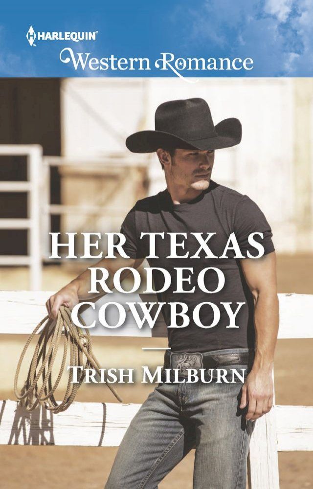  Her Texas Rodeo Cowboy (Blue Falls, Texas, Book 12) (Mills & Boon Western Romance)(Kobo/電子書)