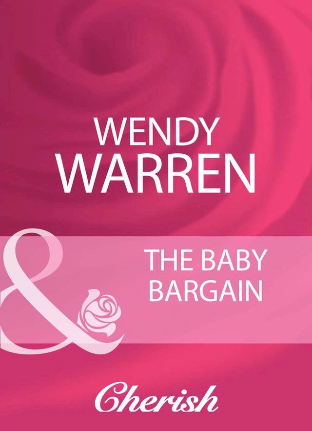  The Baby Bargain (Logan's Legacy Revisited, Book 4) (Mills & Boon Cherish)(Kobo/電子書)