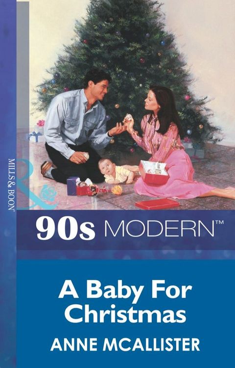 A Baby For Christmas (Mills & Boon Vintage 90s Modern)(Kobo/電子書)