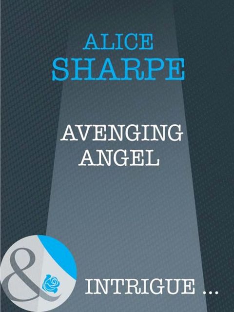 Avenging Angel (Mills & Boon Intrigue)(Kobo/電子書)