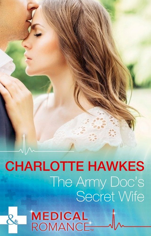  The Army Doc's Secret Wife (Mills & Boon Medical)(Kobo/電子書)