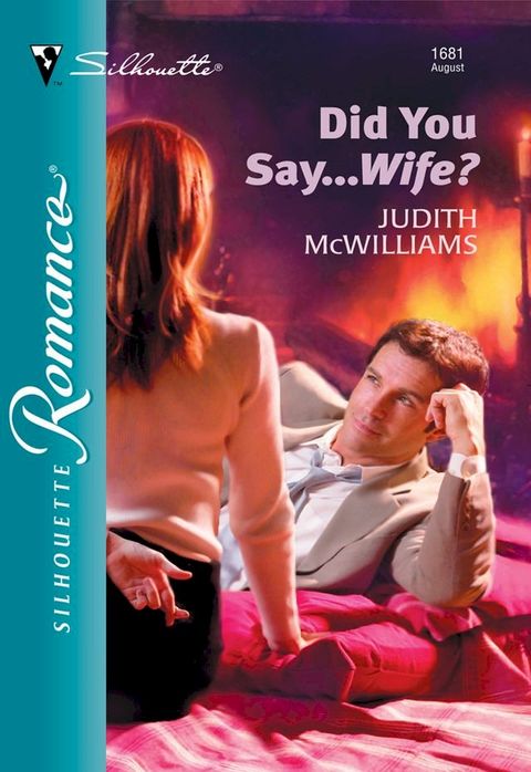 Did You Say...Wife? (Mills & Boon Silhouette)(Kobo/電子書)