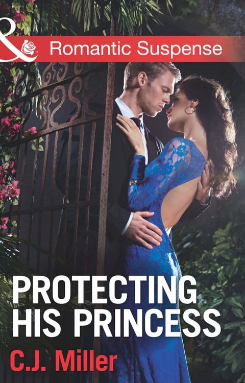 Protecting His Princess (Mills & Boon Romantic Suspense)(Kobo/電子書)