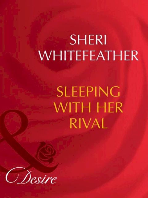 Sleeping With Her Rival (Dynasties: The Barones, Book 12) (Mills & Boon Desire)(Kobo/電子書)