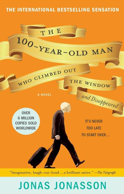 The 100-Year-Old Man Who Climbed Out the Window and Disappeared(Kobo/電子書)